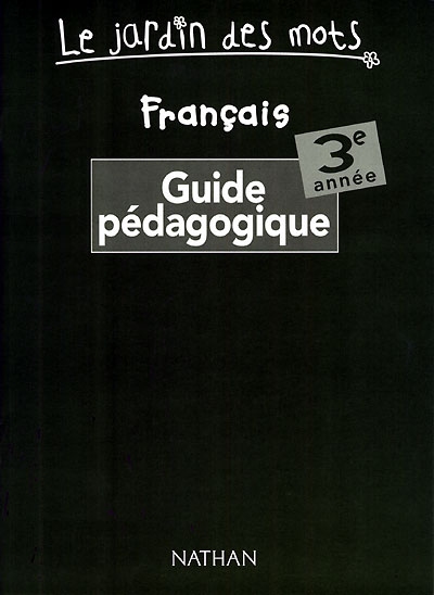 Français, 3e année : guide pédagogique