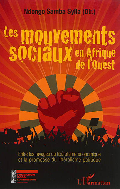 Les mouvements sociaux en Afrique de l'Ouest : entre les ravages du libéralisme économique et la promesse du libéralisme politique