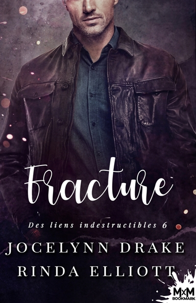 Fracture : Des Liens Indestructibles, T6