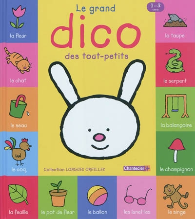 Le grand dico des tout-petits : 1-3 ans