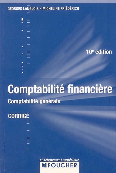 Comptabilité financière : comptabilité générale : corrigé