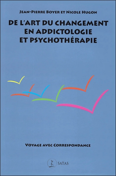 De l'art du changement en addictologie et psychothérapie : voyage avec correspondance