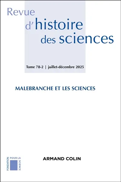 Revue d'histoire des sciences, n° 78-2. Malebranche et les sciences