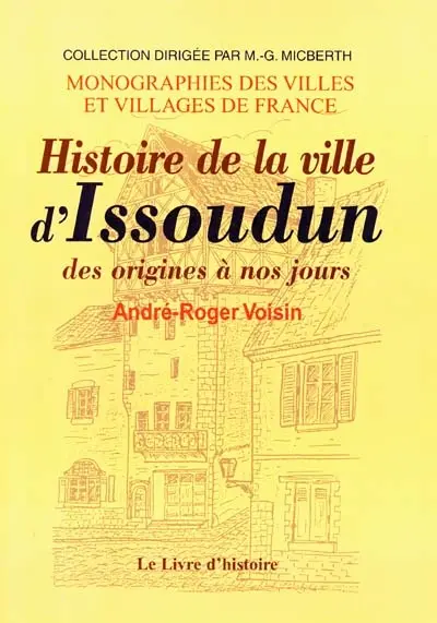 Histoire de la ville d'Issoudun : des origines à nos jours