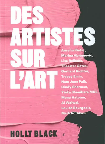 Des artistes sur l'art : Anselm Kiefer, Marina Abramovic, Lisa Reihana, Theaster Gates, Gerhard Richter, Tracey Emin... Des artistes sur l'art : Anselm Kiefer, Marina Abramovic, Lisa Reihana, Theaster Gates, Gerhard Richter, Tracey Emin...