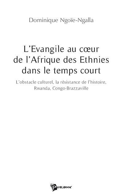 L'evangile au coeur de l'afrique des ethnies dans le temps court