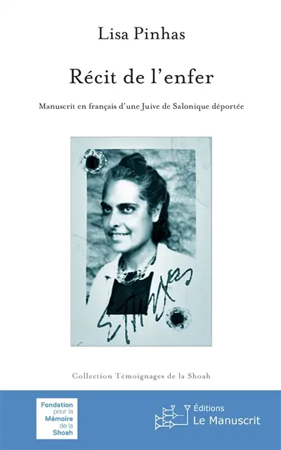 Récit de l'enfer : manuscrit en français d'une Juive de Salonique déportée