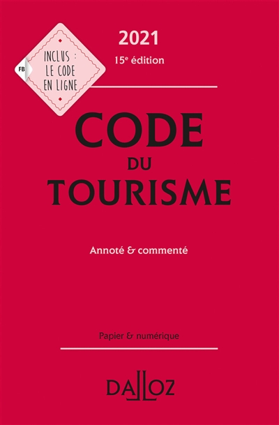 Code du tourisme 2021 : annoté & commenté