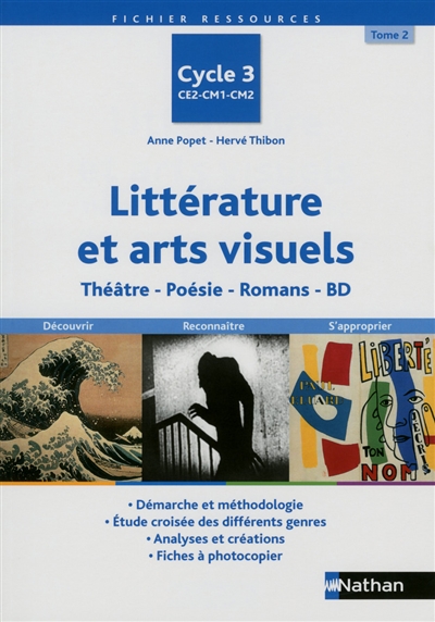 Littérature et arts visuels : cycle 3 : CE2, CM1, CM2. Vol. 2. Théâtre, poésie, romans, BD