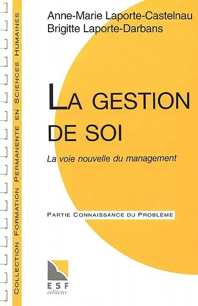 La Gestion de soi : la voie nouvelle du self-management