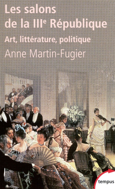Les salons de la IIIe République : art, littérature, politique