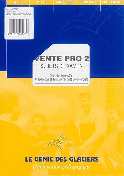 Vente pro 2, sujets d'examen : sous-épreuve E22, préparation et suivi de l'activité commerciale