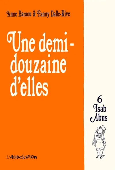 Une demi-douzaine d'elles. Vol. 6. Isab Abus
