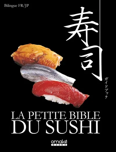 La petite bible du sushi