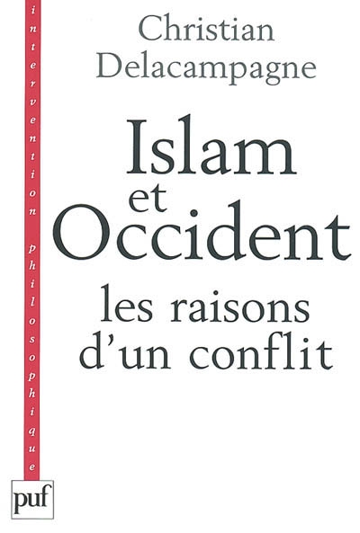 Islam et Occident : les raisons d'un conflit