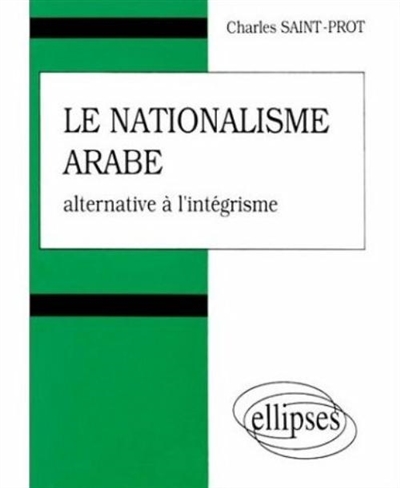 Le nationalisme arabe : alternative à l'intégrisme