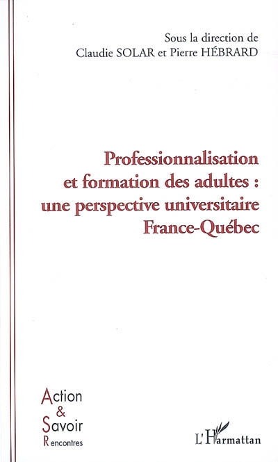 Professionnalisation et formation des adultes, une perspective universitaire France-Québec