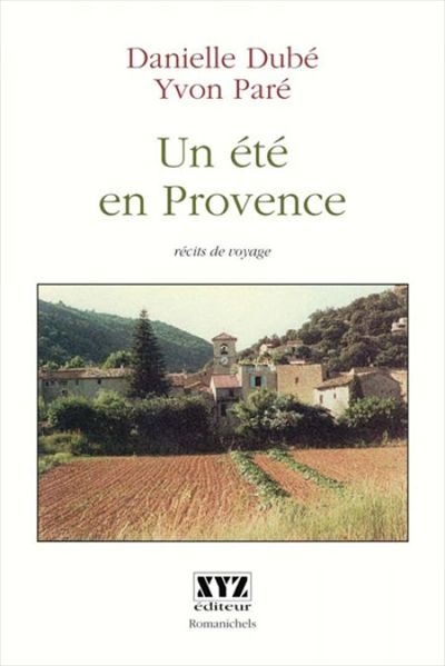 Un été en Provence : récits de voyage