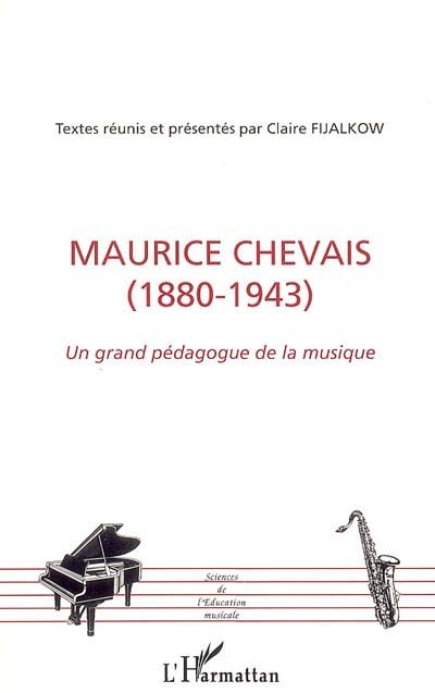 Maurice Chevais (1880-1943), un grand pédagogue de la musique