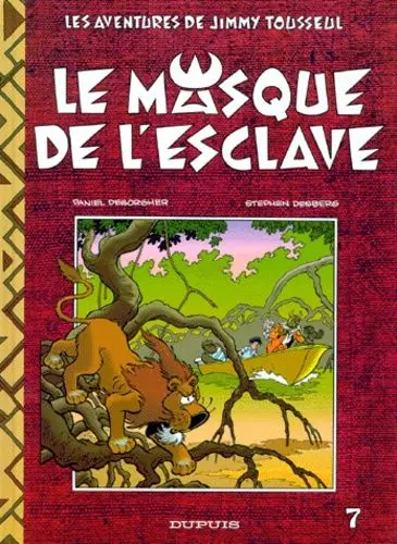 Les aventures de Jimmy Tousseul. Vol. 7. Le Masque de l'esclave