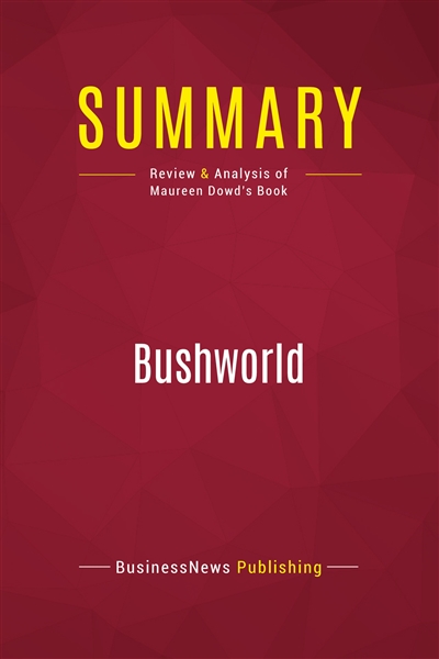 Summary : Bushworld :...