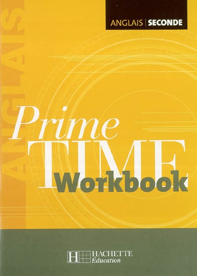 Prime time anglais 2de : workbook