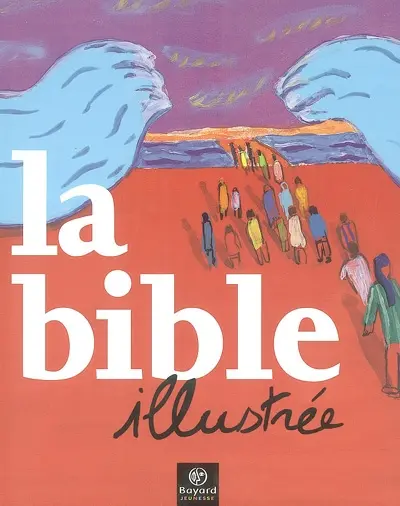 La Bible illustrée : nouvelle traduction