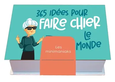 365 idées pour faire chier le monde