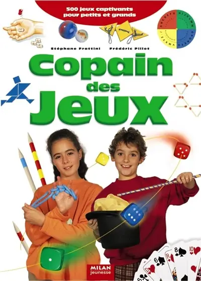 Copain des jeux : 500 jeux captivants pour petits et grands