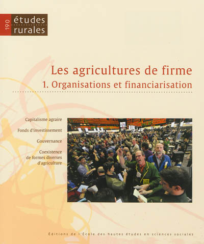 Etudes rurales, n° 190. Les agricultures de firme (1) : organisations et financiarisation