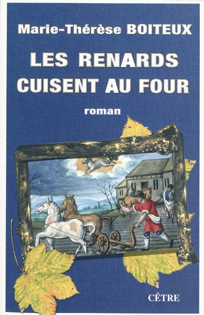 Les renards cuisent au four : roman