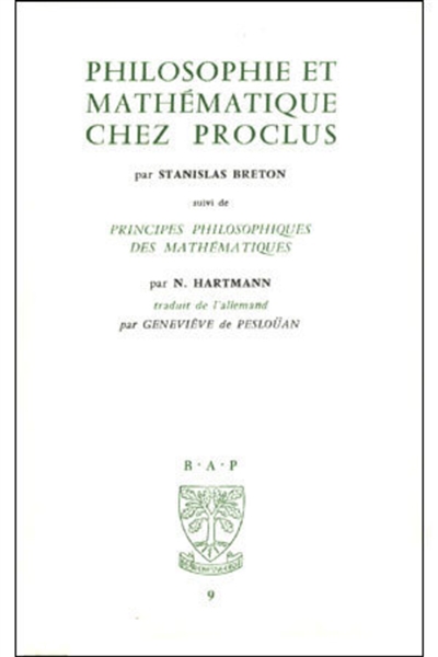Philosophie et mathématiques chez Proclus. Principes philosophiques des mathématiques