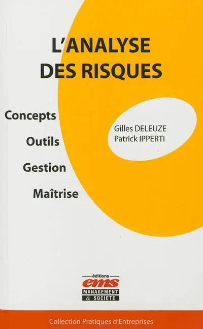 L'analyse des risques : concepts, outils, gestion, maîtrise