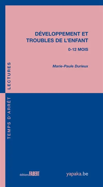 Développement et troubles de l'enfant : 0-12 mois