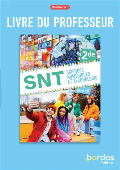 SNT sciences numériques et technologie 2de : livre du professeur : programme 2019