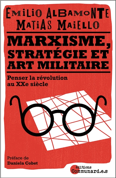Marxisme, stratégie et art militaire : penser la révolution au XXIe siècle