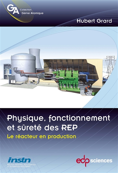 Physique, fonctionnement et sûreté des REP : le réacteur en production