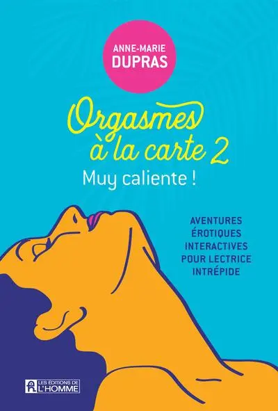 Orgasmes à la carte 2 : Muy caliente ! 2