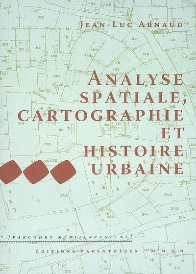 Analyse spatiale, cartographie et histoire urbaine