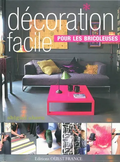 Décoration facile : pour les bricoleuses