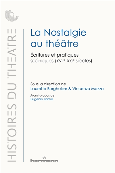 La nostalgie au théâtre : écritures et pratiques scéniques (XVIIe-XXIe siècles)