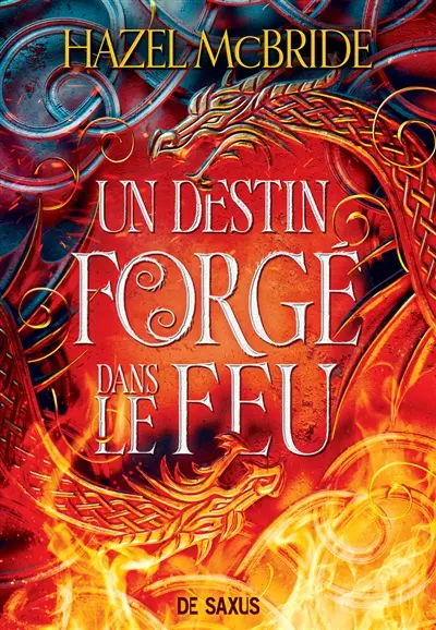 Un destin forgé dans le feu. Vol. 1. Les liens d'Erisocia