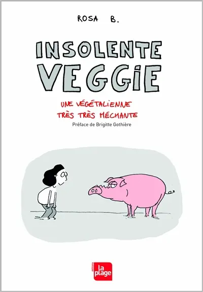 Insolente Veggie : une végétalienne très très méchante