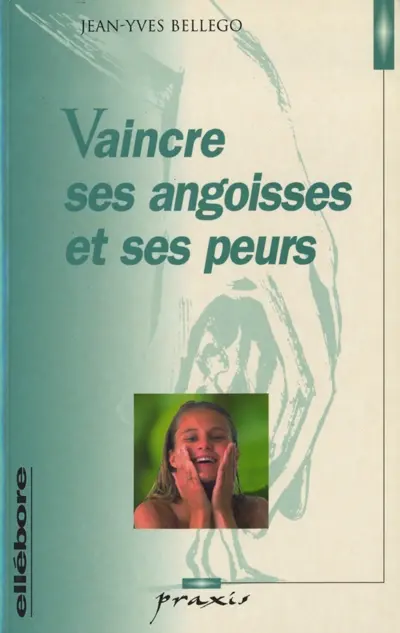 Vaincre ses angoisses et ses peurs