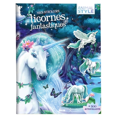 Licornes fantastiques : mes stickers : 300 autocollants