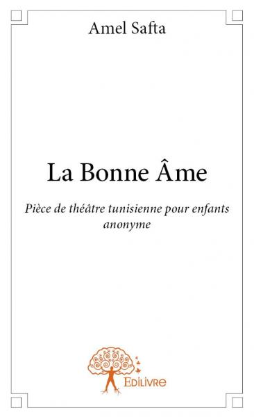 La bonne âme : Pièce de...