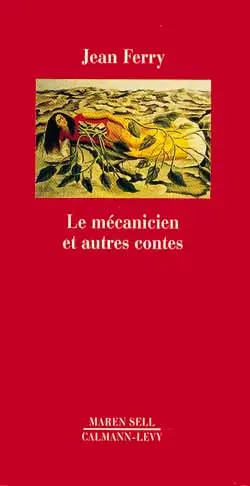 Le mécanicien : et autres contes