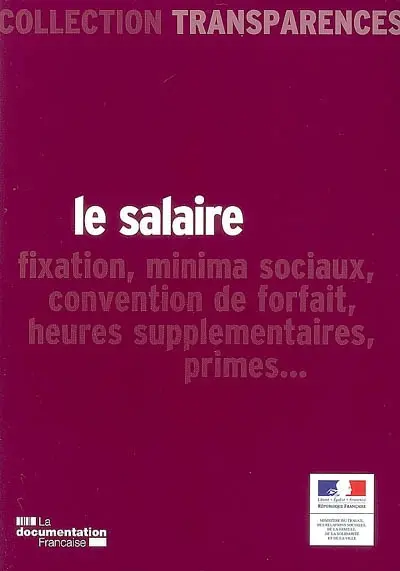 Le salaire : fixation, minima sociaux, convention de forfait, heures supplémentaires, primes...