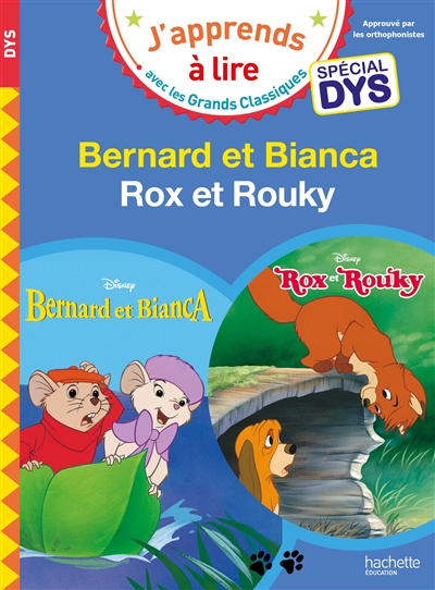 Bernard et Bianca. Rox et Rouky : spécial dys