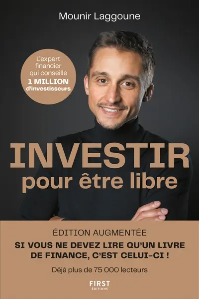 Investir pour être libre : 9 étapes pour atteindre l'indépendance financière Investir pour être libre : 9 étapes pour atteindre l'indépendance financière